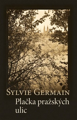 Plačka pražských ulic – Germainová Sylvie (2025)