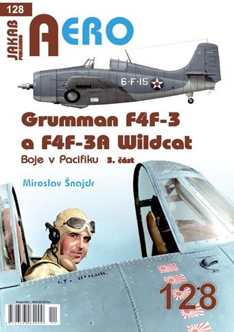 AERO 128 Grumman F4F-3 a F4F-3A Wildcat - Boje v Pacifiku 3. část – Šnajdr Miroslav (2025)