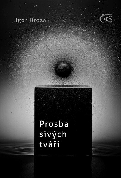 Prosba sivých tváří – Hroza Igor (2025)