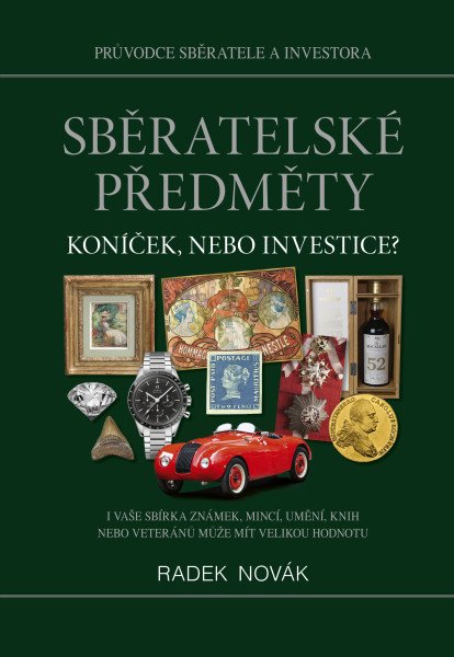 Sběratelské předměty - Koníček, nebo investice? – Novák Radek (2025)