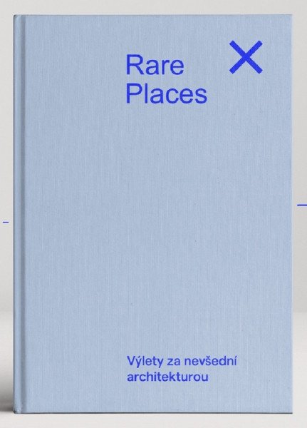 Rare Places Průvodce do kapsy 2 - Výlety za nevšední architekturou – Places Rare (2025)