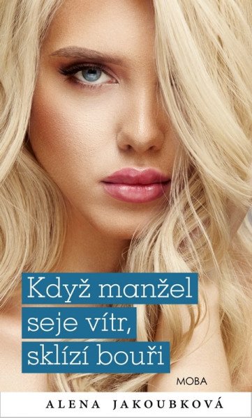 Když manžel seje vítr, sklízí bouři – Jakoubková Alena (2026)