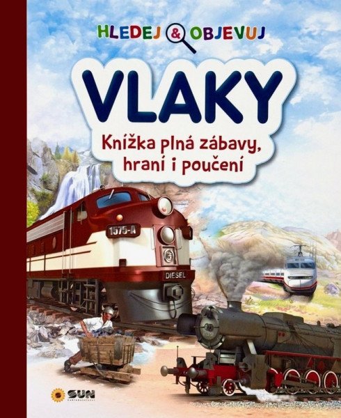 Hledej a objevuj Vlaky - Knížka plná zábavy, hraní i poučení (2025)