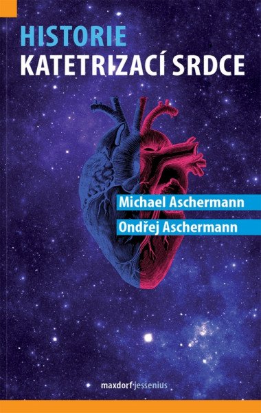 Historie katetrizací srdce – Aschermann Michael (2025)