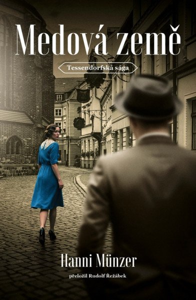 Medová země – Münzer Hanni (2026)