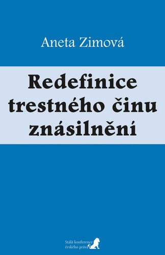 Redefinice trestného činu znásilnění – Zimová Aneta (2025)