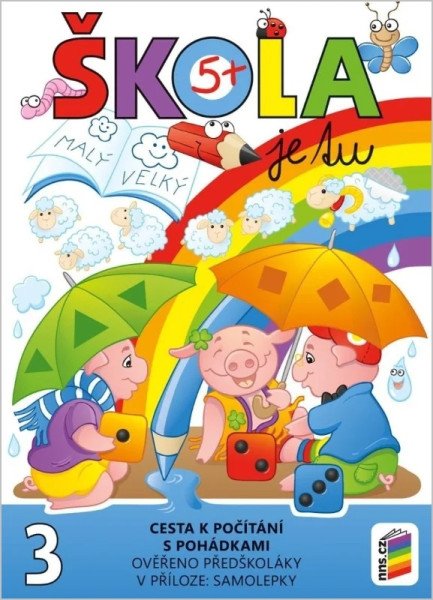 Škola je tu – Cesta k počítání s pohádkami (barevná pracovní učebnice pro předškoláky s přílohou samolepky) – Štiková Věra (2025)