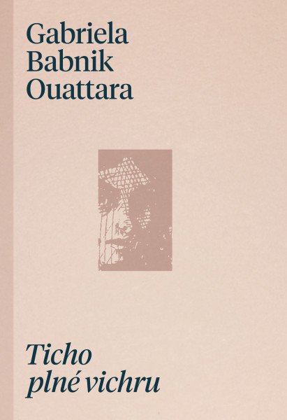 Ticho plné vichru – Babnik Ouattara Gabriela (2026)