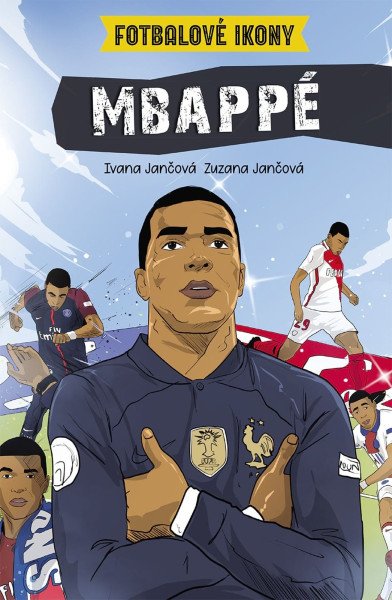 Mbappé - Fotbalové ikony (komiks) – Jančová Ivana, Jančová Zuzana (2026)