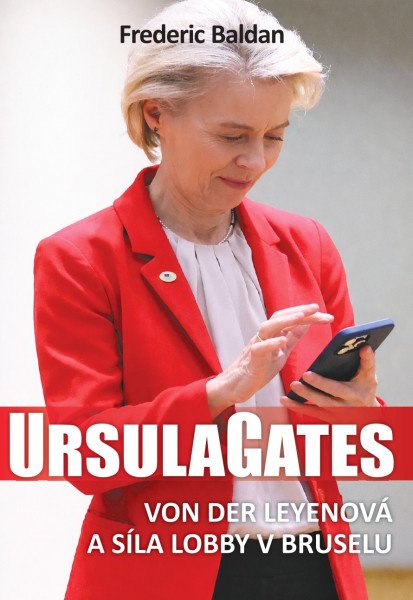 Ursula Gates: Von der Leyenová a síla lobby v Bruselu – Baldan Frédéric (2026)