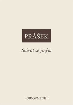 Stávat se jiným – Prášek Petr (2026)