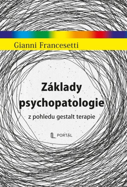 Základy psychopatologie z pohledu gestalt terapie – Francesetti Gianni (2026)
