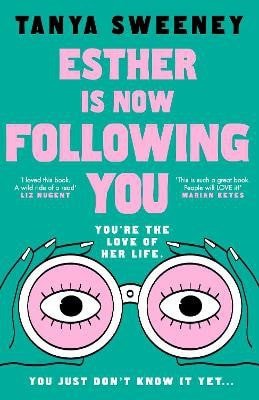 Esther is Now Following You – Tanya Sweeney (2026)