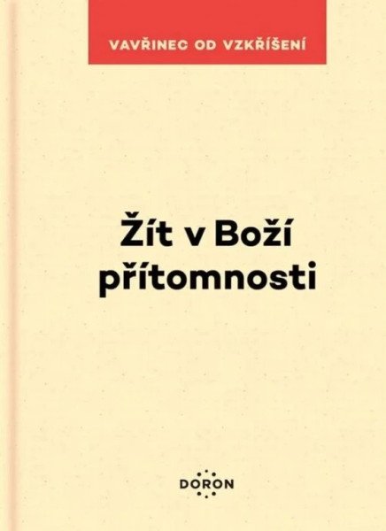 Žít v Boží přítomnosti – Vavřinec od Vzkříšení (2026)