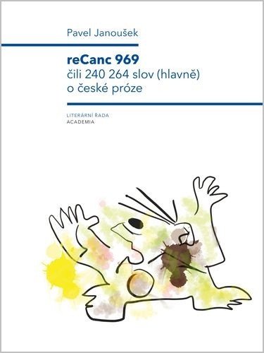 ReCanc 969 čili 240 264 slov (hlavně) o české próze – Janoušek Pavel (2026)