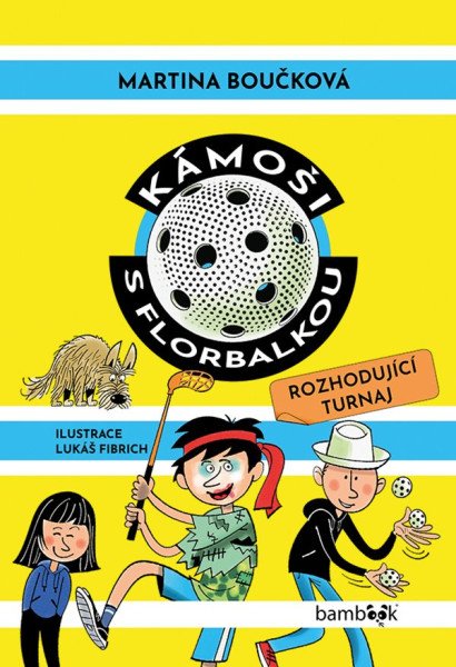 Kámoši s florbalkou – Rozhodující turnaj – Boučková Martina (2026)