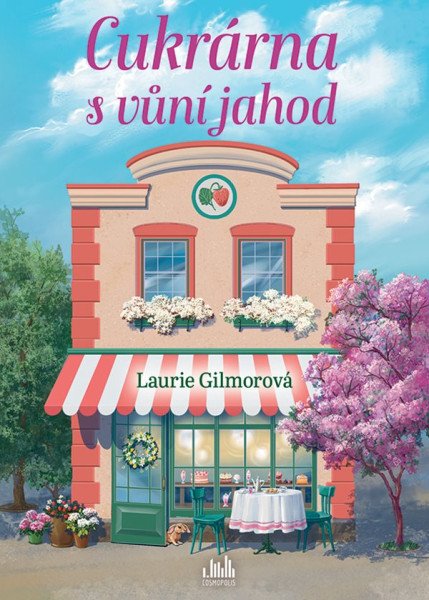 Cukrárna s vůní jahod – Gilmorová Laurie (2026)