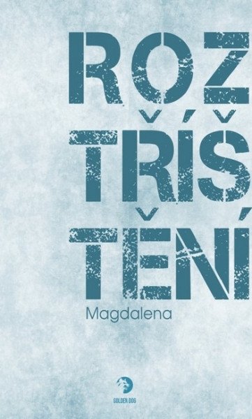 Roztříštění – Magdalena (2026)