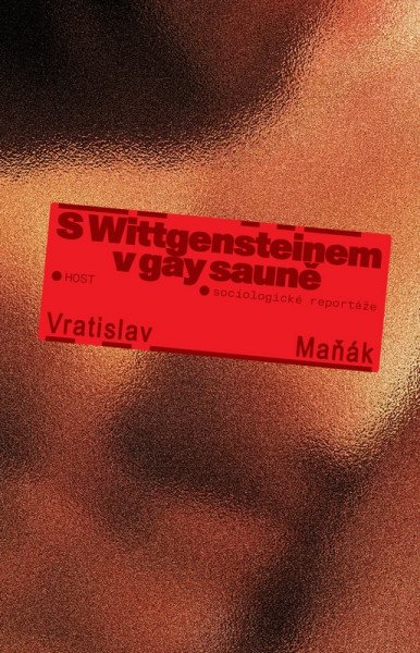 S Wittgensteinem v gay sauně – Maňák Vratislav (2026)