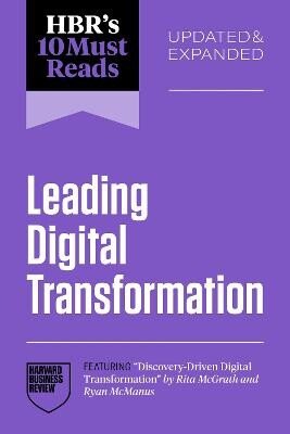 HBR´s 10 Must Reads on Leading Digital Transformation, Updated and Expanded (featuring Discovery-Dr (2026)