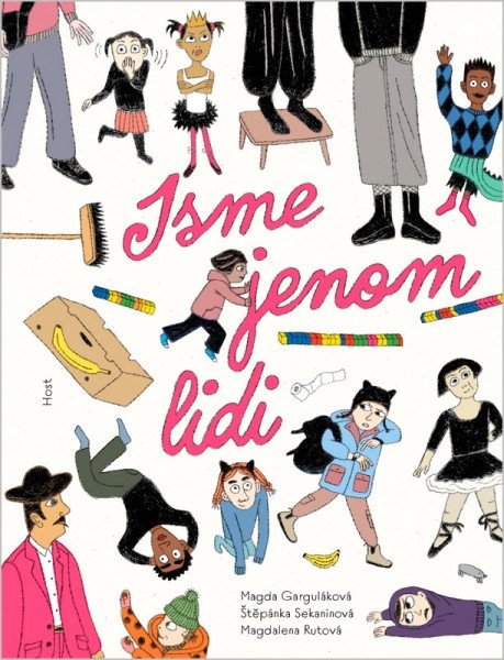 Jsme jenom lidi – Garguláková Magda, Sekaninová Štěpánka (2026)