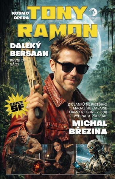 Kosmo opera Tony Ramon 1 - Daleký Bersaan – Březina Michal (2026)
