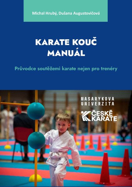 Karate Kouč Manuál - Průvodce soutěžemi karate nejen pro trenéry – Augustovičová Dušana, Hrubý Michal (2026)