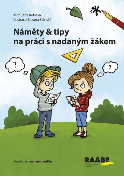 Náměty a tipy na práci s nadaným žákem - Příručka pro učitele a rodiče – Rohová Jana (2026)