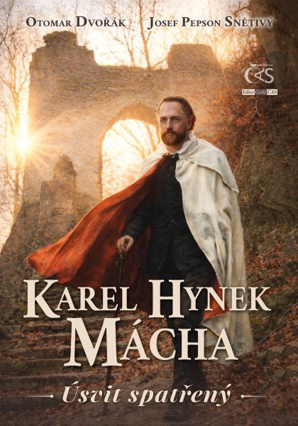 Karel Hynek Mácha - Úsvit spatřený – Dvořák Otomar, Snětivý Josef Pepson (2026)