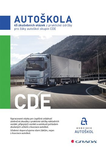 Autoškola - 45 zkušebních otázek z praktické údržby pro žáky autoškol skupin CDE – Asociace autoškol ČR (2026)
