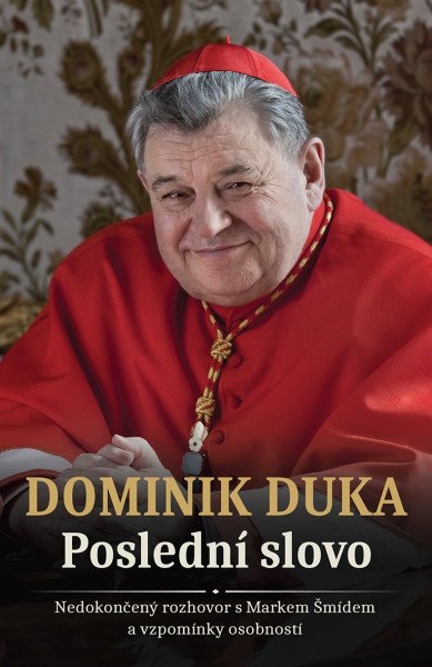 Dominik Duka - Poslední slovo – Duka Dominik, Šmíd Marek (2026)