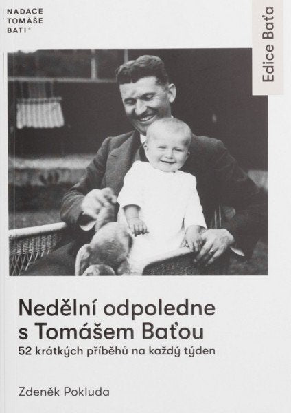 Nedělní odpoledne s Tomášem Baťou - 52 krátkých příběhů na každý den – Pokluda Zdeněk (2026)