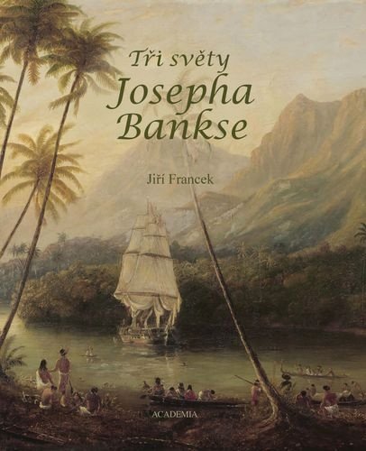 Tři světy Josepha Bankse – Francek Jiří (2026)