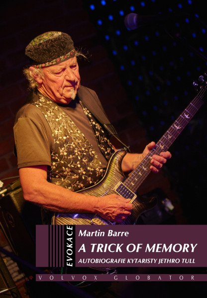 A Trick of Memory - Autobiografie kytaristy Jethro Tull – Barre Martin (2026)