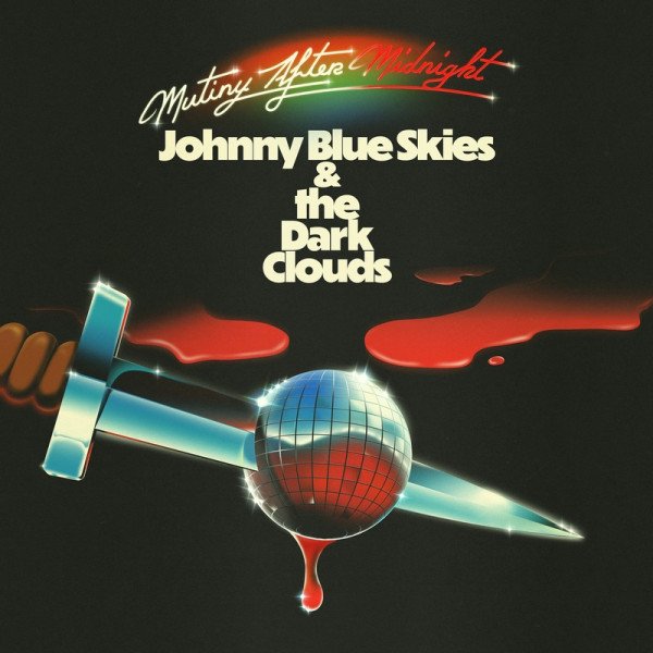 CD Johnny Blue Skies & The Dark Clouds: Mutiny After Midnight