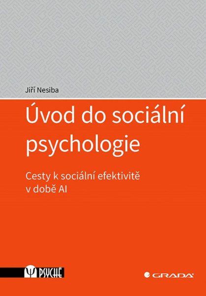Úvod do sociální psychologie - Cesty k sociální efektivitě v době AI (2026)