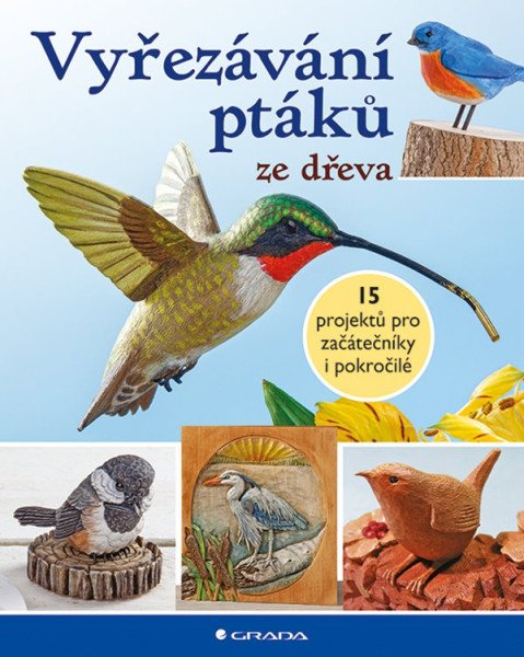 Vyřezávání ptáků ze dřeva (2026)