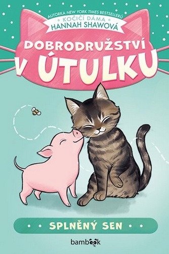 Dobrodružství v útulku - Splněný sen (2026)