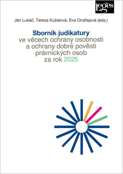 Sborník judikatury ve věcech ochrany osobnosti a ochrany dobré pověsti právnických osob za rok 2025 (2026)
