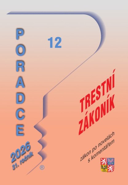 Poradce 12/2026 Trestní zákoník po novelách s komentářem (2026)
