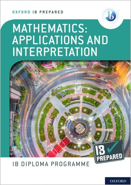 IB Prepared: Mathematics applications and interpretation (2021)