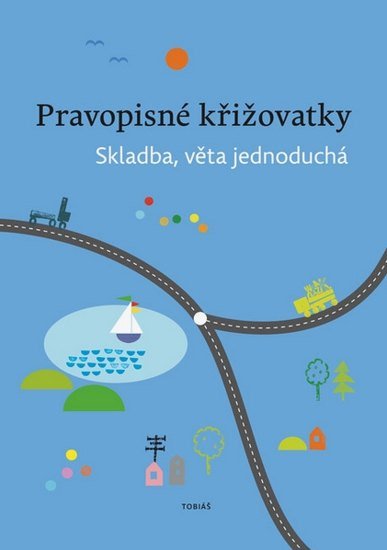 Pravopisné křižovatky Skladba, věta jednoduchá (2025)