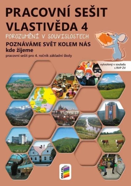 Vlastivěda 4 – Poznáváme svět kolem nás – Kde žijeme, barevný pracovní sešit POROZUMĚNÍ V SOUVISLOSTECH RVP (2026)