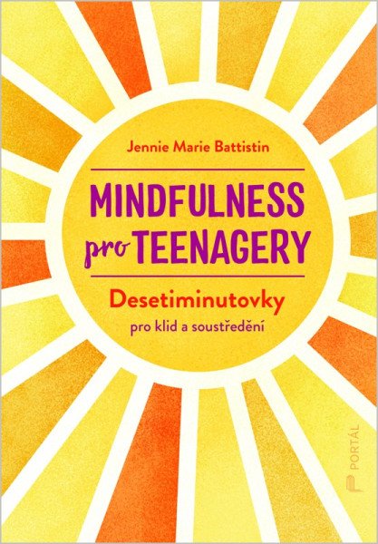 Mindfulness pro teenagery - Desetiminutovky pro klid a soustředění (2026)