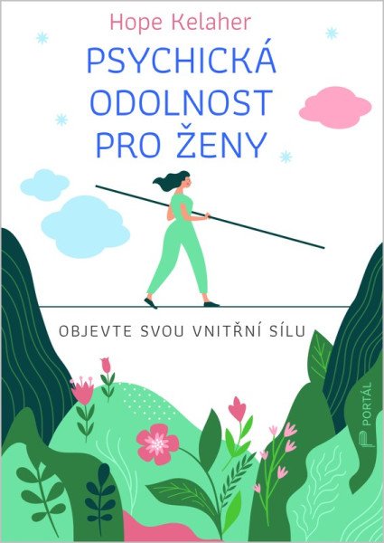 Psychická odolnost pro ženy - Objevte svou vnitřní sílu (2026)