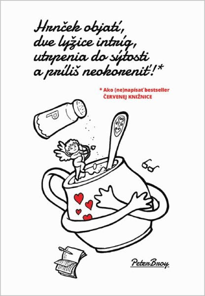 Hrnček objatí, dve lyžice intríg, utrpenia do sýtosti a príliš neokoreniť! (slovensky) (2025)