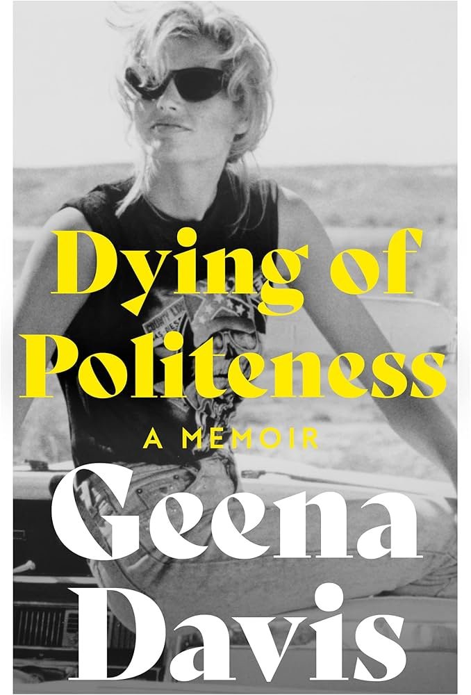 Dying of Politeness: A Memoir – Davis Geena (2023)