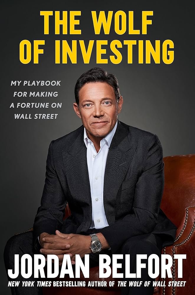 The Wolf of Investing: My Playbook for Making a Fortune on Wall Street – Belfort Jordan (2023)