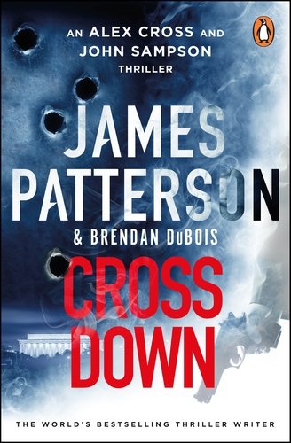 Cross Down: A thrilling spin-off to the bestselling Alex Cross series – Patterson James (2023)