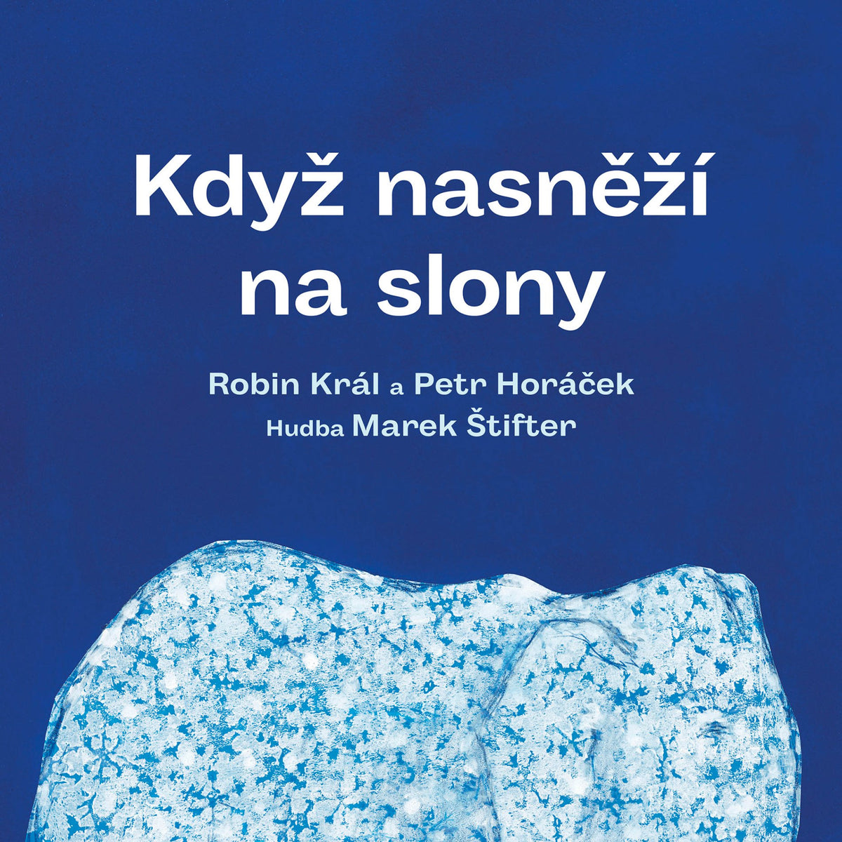 Když nasněží na slony – Král Robin (2025)